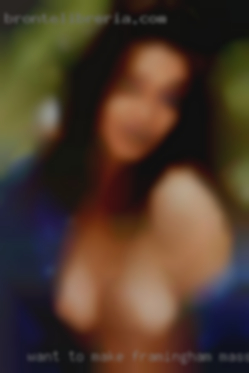 Want Framingham, Massachusetts woman to make  friends and flirt.
